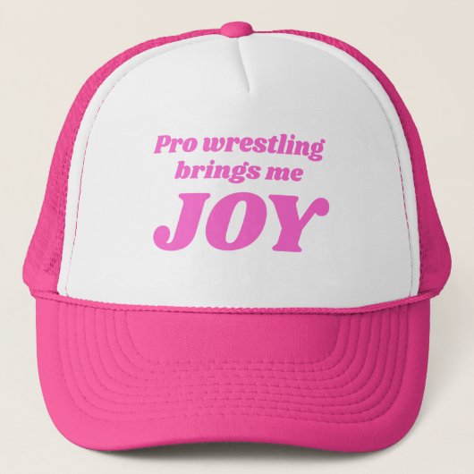 Pro Wrestling brengt me Joy Trucker Hat Pet (Voorkant)