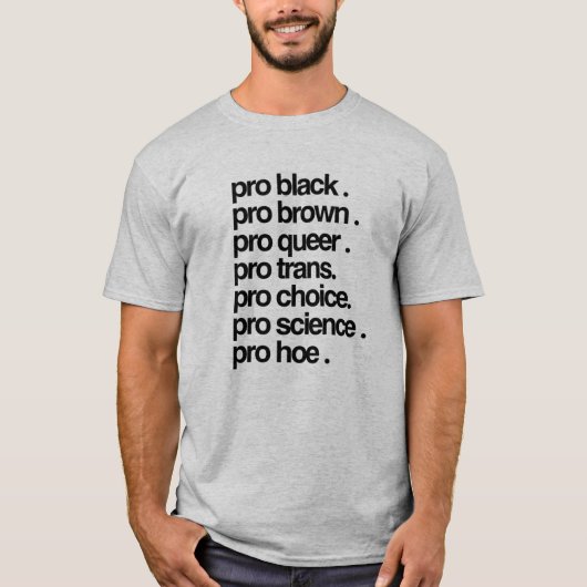 Pro Zwart, Pro Bruin, Pro Queer T-shirt (Voorkant)