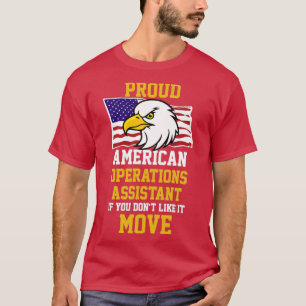 ProAmerican Operations Assistant als u Donx27t T-shirt