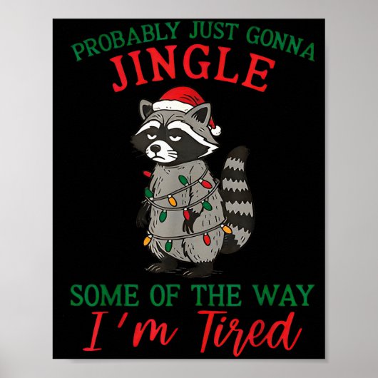 Probably Going To Just Jingle Some Of The Way I'm  Poster (Voorkant)