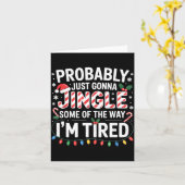 Probably Just Going To Jingle Some Of The Way Chri Kaart (Gele Bloem)