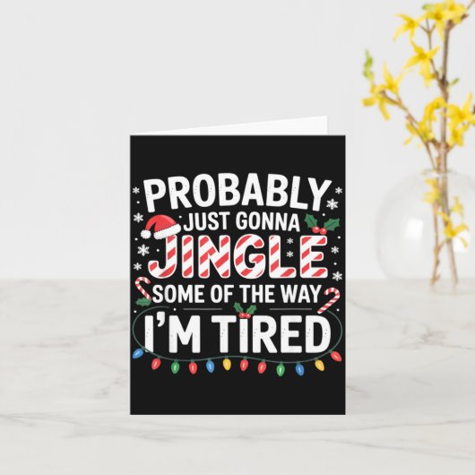 Probably Just Going To Jingle Some Of The Way Chri Kaart (Gele Bloem)