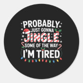 Probably Just Going To Jingle Some Of The Way Chri Ronde Sticker (Voorkant)