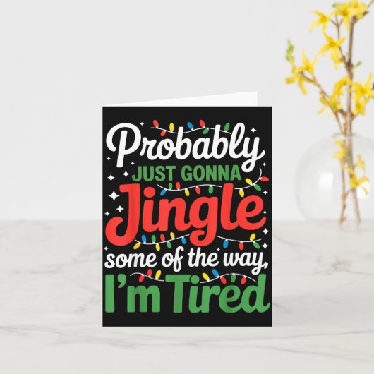 Probably Just Going To Jingle Some Of The Way Funn Kaart (Gele Bloem)