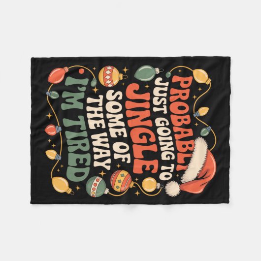 Probably Just Going To Jingle Some Of The Way Men  Fleece Deken (Voorkant (Horizontaal))