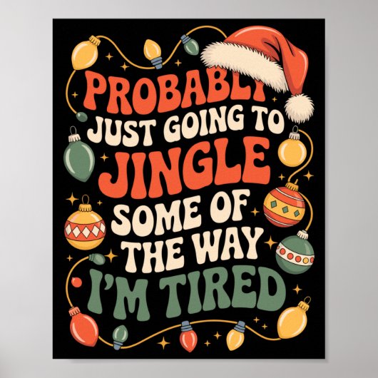 Probably Just Going To Jingle Some Of The Way Men  Poster (Voorkant)