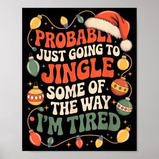 Probably Just Going To Jingle Some Of The Way Men  Poster (Voorkant)