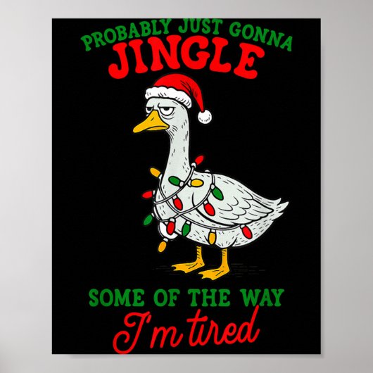 Probably Just Gonna Jingle I’m Tired Lazy Christma Poster (Voorkant)