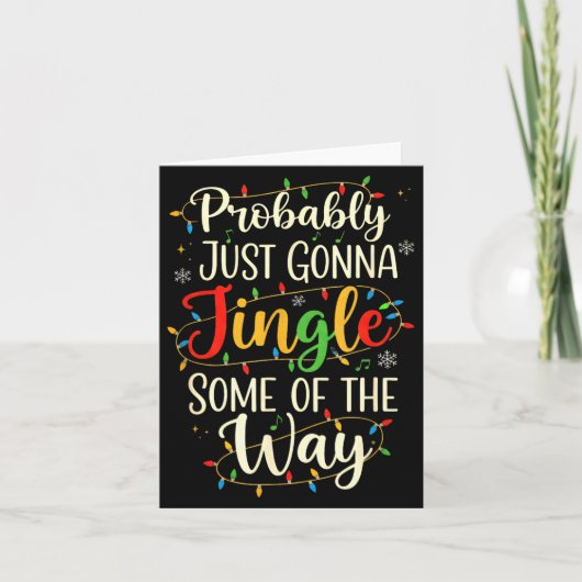 Probably Just Gonna Jingle Some Christmas Way  Kaart (Voorkant)