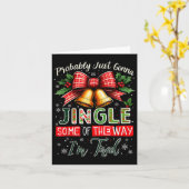 Probably Just Gonna Jingle Some Of The Way Christm Kaart (Gele Bloem)