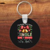 Probably Just Gonna Jingle Some Of The Way Christm Sleutelhanger (Voorkant)