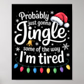 Probably Just Gonna Jingle Some Of The Way Funny C Poster (Voorkant)