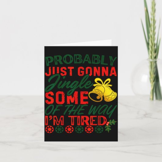 Probably Just Gonna Jingle Some Of The Way _ Funny Kaart (Voorkant)
