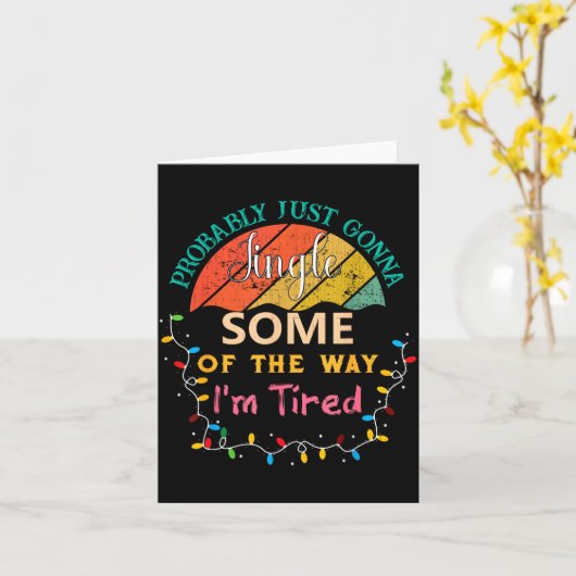 Probably Just Gonna Jingle Some Of The Way I'm Tir Kaart (Gele Bloem)