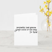 Probably Just Gonna Jingle Some Of The Way I'm Tir Kaart (Gele Bloem)