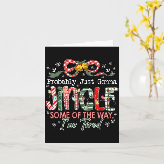 Probably Just Gonna Jingle Some Of The Way I'm Tir Kaart (Gele Bloem)