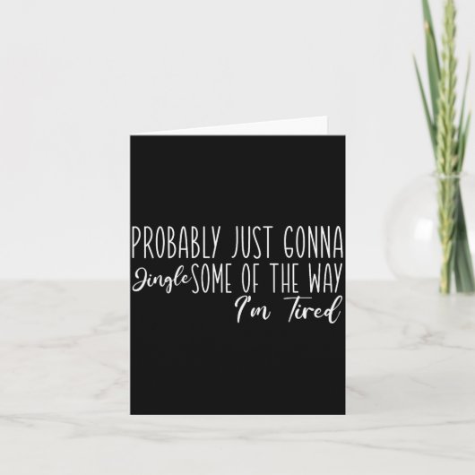 Probably Just Gonna Jingle Some Of The Way I'm Tir Kaart (Voorkant)