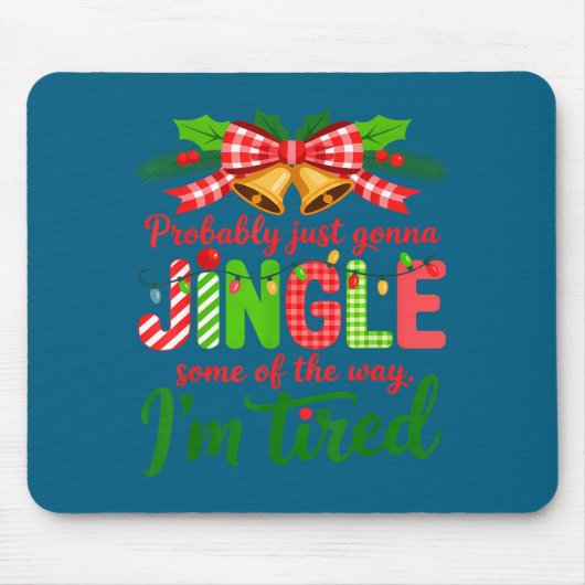 Probably Just Gonna Jingle Some Of The Way I'm Tir Muismat (Voorkant)