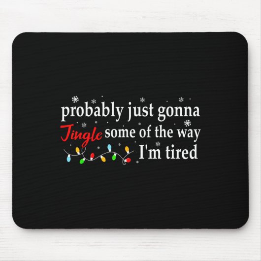 Probably Just Gonna Jingle Some Of The Way I'm Tir Muismat (Voorkant)