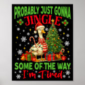 Probably Just Gonna Jingle Some Of The Way I'm Tir Poster (Voorkant)