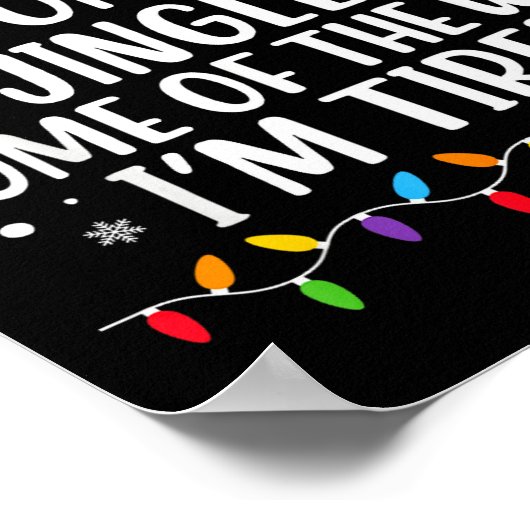 Probably Just Gonna Jingle Some Of The Way I'm Tir Poster (Hoek)