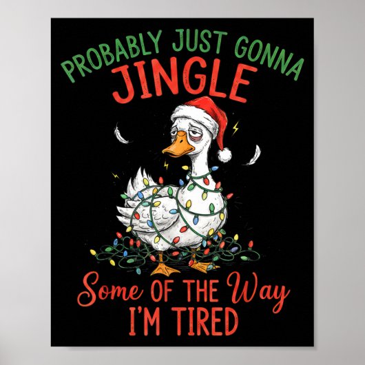 Probably Just Gonna Jingle Some Of The Way I'm Tir Poster (Voorkant)