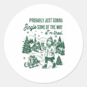 Probably Just Gonna Jingle Some Of The Way I'm Tir Ronde Sticker (Voorkant)