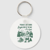 Probably Just Gonna Jingle Some Of The Way I'm Tir Sleutelhanger (Voorkant)