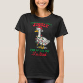 Probably Just Gonna Jingle Some Of The Way I'm Tir T-shirt (Voorkant)