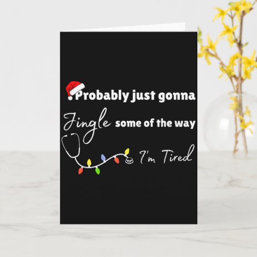 Probably Just Gonna Jingle Some Of The Way Nurse Kaart (Gele Bloem)