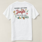 Probably just gonna Jingle Some of the way T-shirt (Design achterkant)
