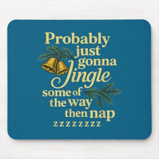 Probably Just Gonna Jingle Some Of The Way Then Na Muismat (Voorkant)