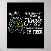 Probably Just Gonna Jingle Some Of The Way Tired C Poster (Voorkant)