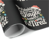 Probably Just Gonna Jingle Some Of The Way Tired Cadeaupapier (Rol Hoek)