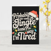 Probably Just Gonna Jingle Some Of The Way Tired  Kaart (Gele Bloem)