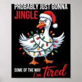 Probably Just Gonna Jingle Some Of Way I'm Tired G Poster (Voorkant)