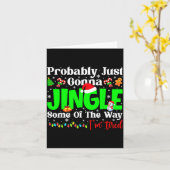 Probably Just Gonna Jingle Some Pjs Christmas Xmas Kaart (Gele Bloem)