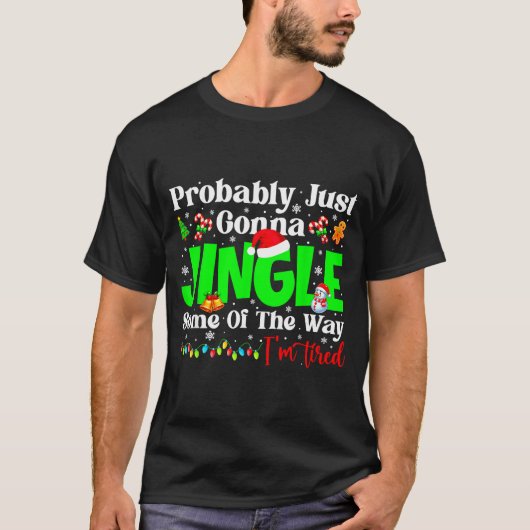 Probably Just Gonna Jingle Some Pjs Christmas Xmas T-shirt (Voorkant)