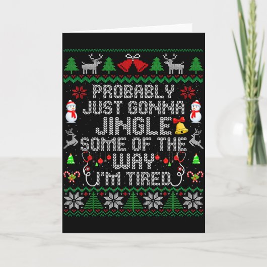 Probably Just Gonna Jingle Some The Way I'm Tired  Kaart (Voorkant)