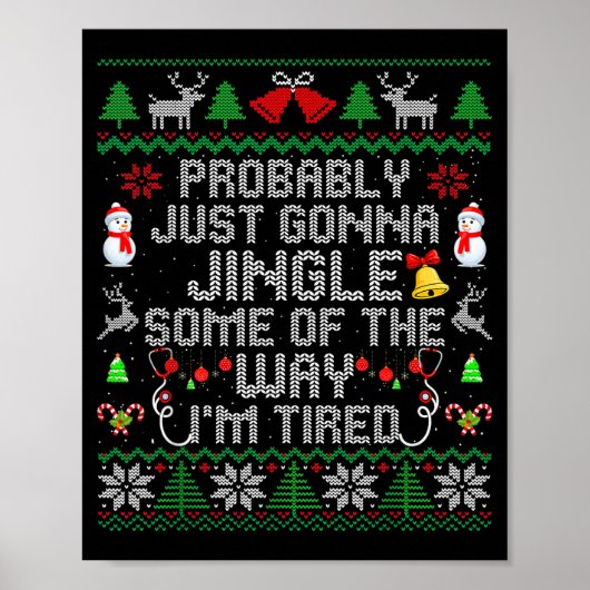 Probably Just Gonna Jingle Some The Way I'm Tired Poster (Voorkant)