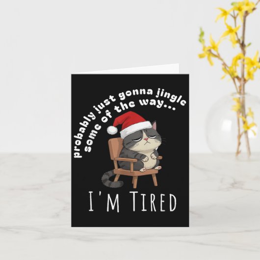 Probably Just Gonna Jingle Some Tired Cat Funny Ch Kaart (Gele Bloem)