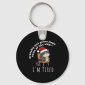 Probably Just Gonna Jingle Some Tired Cat Funny Ch Sleutelhanger (Voorkant)