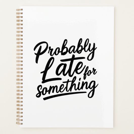 Probably late for something funny design  planner (Voorkant)
