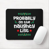 Probably On The Naughty List Funny Christmas Desig Muismat (Met muis)