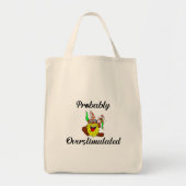 Probably Overstimulated Tote Bag (Voorkant)