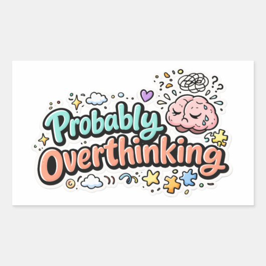 Probably Overthinking Sticker (Voorkant)