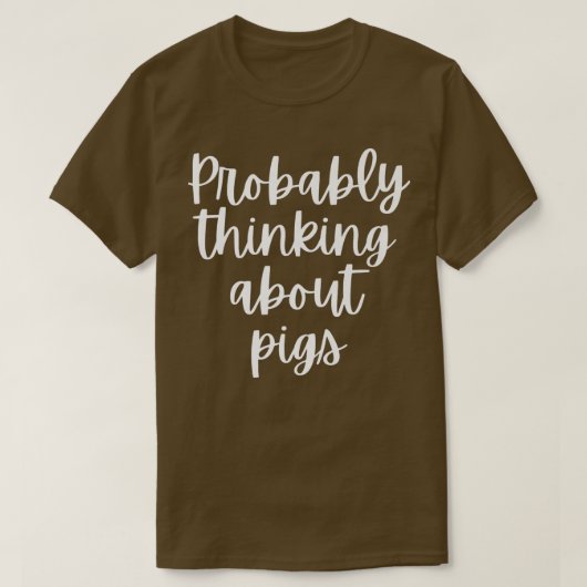 Probably Thinking About Pigs Premium T-shirt (Design voorkant)