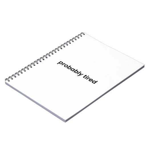 Probably Tired Notebook - For Work, School & More Notitieboek (Linkerzijde)