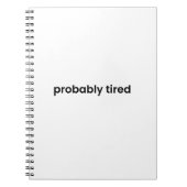 Probably Tired Notebook - For Work, School & More Notitieboek (Voorkant)
