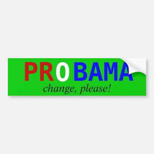 PROBAMA, verander, alsjeblieft! Bumpersticker (Voorkant)